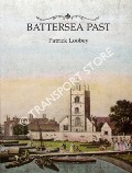 Battersea Past by LOOBEY, Patrick (ed.)